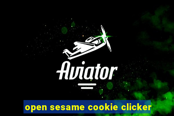 open sesame cookie clicker